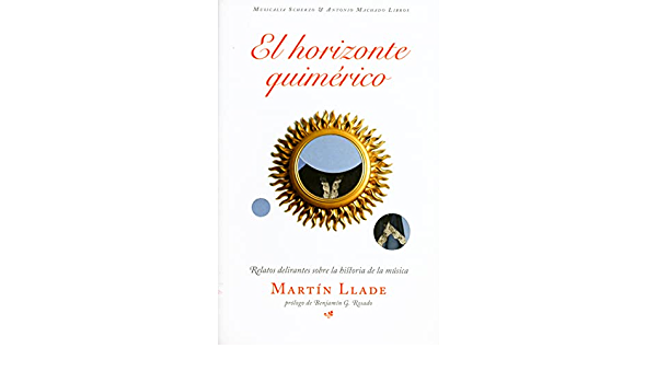 El-horizonte-quimerico-Martin-Llade