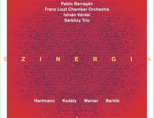 Reseña de CD: Szinergia: Pablo Barragán – Franz Liszt Chamber Orchestra
