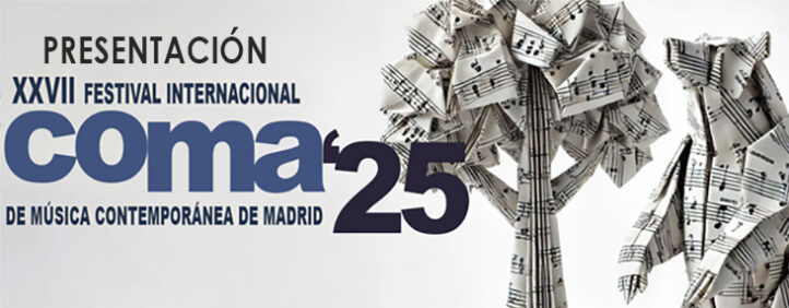 El Festival Internacional de Música Contemporánea de Madrid COMA’25, organizado por la Asociación Madrileña de Compositores AMCC, llega a su edición número XXVII con importantes novedades: se incorporan nuevas salas de prestigio: Auditorio Nacional y Museo de América; nuevas colaboraciones con orquestas y coros como OSUCM y ORCAM , exposiciones y más sorpresas. 